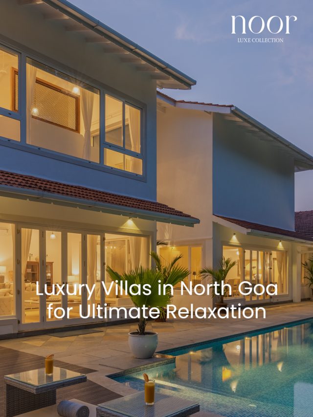 Luxury Villas in North Goa for Ultimate Relaxation