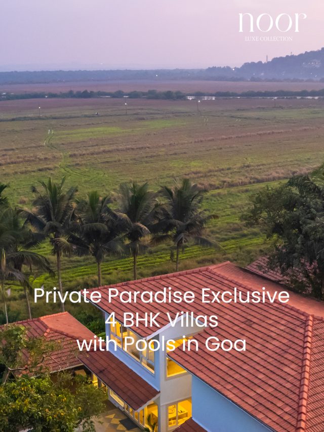 Private Paradise: Exclusive 4 BHK Villas with Pools in Goa